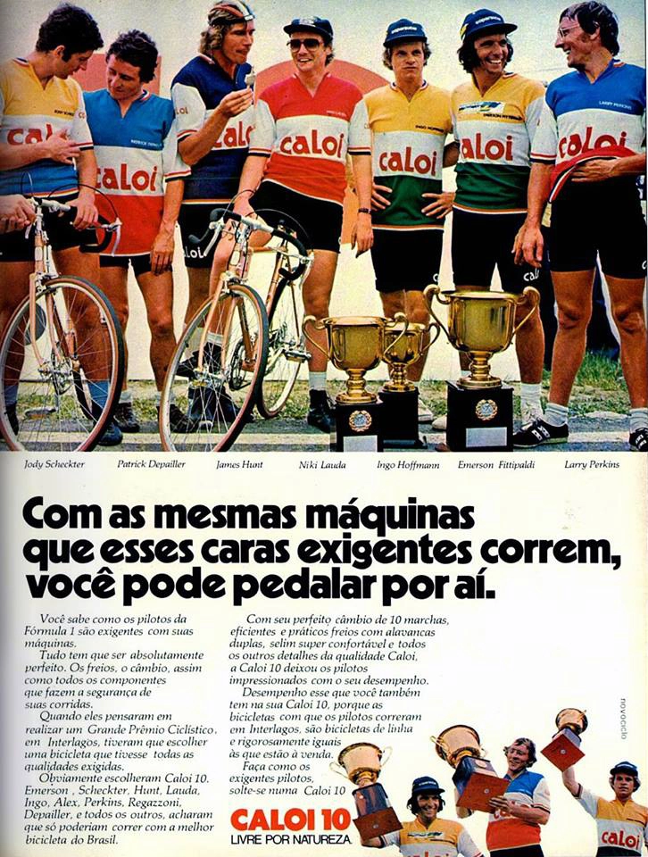 A Caloi promoveu sua bicicleta mais cobiçada na época, a Caloi 10 com uma propaganda envolvendo sete pilotos que participaram do GP Brasil daquele ano. Da esquerda para a direita: Jody Scheckter (Wolf), Patrick Depailler (Tyrrell), James Hunt (McLaren), Niki Lauda (Ferrari), Ingo Hoffmann (Copersucar-Fittipaldi), Emerson Fittipaldi (Copersucar-Fittipaldi) e Larry Perkins (BRM). Foto: Facebook/Copersucar-Fittipaldi