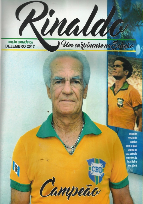 Uma revista integralmente feita em homenagem a Rinaldo lançada em 2017, editada por Antonio Carlos de Oliveira. A fotografia maior da capa da publicação é do fotógrafo Paulo Nunes
