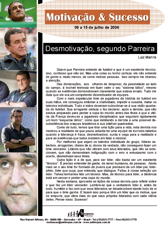 Nem tudo foi alegria na carreira de parreira. Nesta image, um artigo assinado por Luiz Marins fala da apatia do treinador no comando da Seleção Brasileira que fracassou na Copa do Mundo de 2006