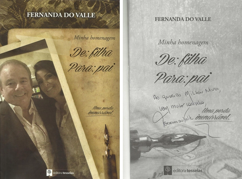 Livro escrito por sua filha Fernanda do Valle em 2014, que a autora enviou a Milton Neves com dedicat&oacute;ria