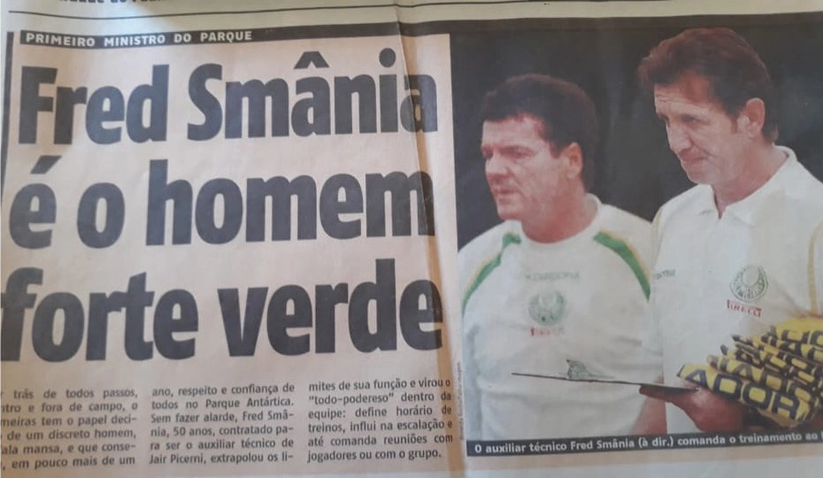 Em matéria de jornal, destaque para o trabalho de Fred Smania, que na foto aparece ao lado do então treinador palmeirense Jair Picerni