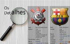 Especial: Timão x Barça - Barcelona equivale a "10" Corinthians.