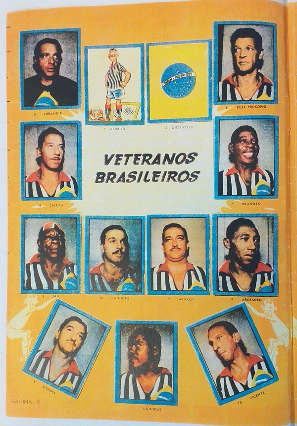 Homenagem a veteranos no álbum Balas Futebol 1953: Jurandir, Caieira, Jaú, Zezé Procópio, Brandão, Argemiro, Mendes, Canhoto, Leônidas, Araken Patuska e Vicente