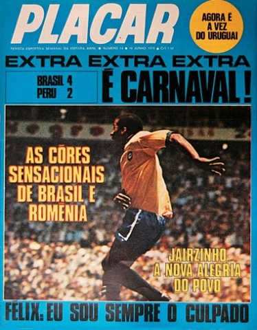 Jairzinho é citado na capa da revista Placar durante a Copa do Mundo de 1970, após vitória brasileira sobre o Peru