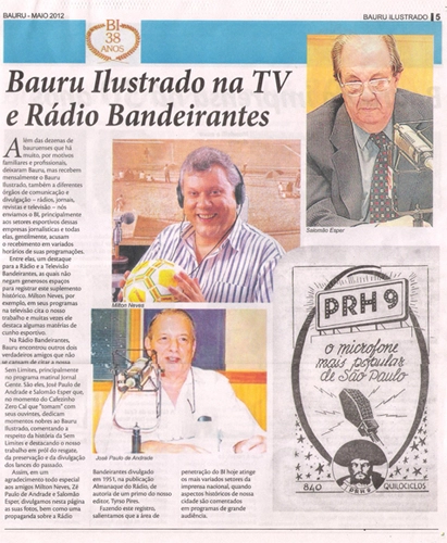 Grandes jornalistas da TV e da Rádio Bandeirantes foram lembrados pelo jornal Bauru Ilustrado, na edição de maio de 2012. Entre eles, Milton Neves, centralizado, Salomão Ésper, no canto direito alto, e José Paulo de Andrade, no canto inferior. Foto: Reprodução