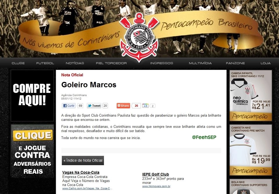 No dia 05 de janeiro de 2012, o Timão publicou em site oficial cumprimentando o goleiro pela seua carreira e desejando boa sorte na sua nova carreira. Poucos atletas conseguem tal feito do arquirrival. 