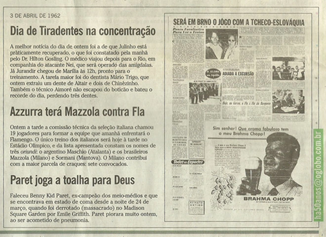 Veja que, no dia 03 de abril de 1962, foi publicada uma nota mencionando o nome de Aymoré - então técnico da Seleção Brasileira, teria tido três dentes extraídos pelo Dr. Mário Trigo, na preparação da equipe para o bi mundial. Notícia reproduzida no jornal O Globo em 03/04/2012