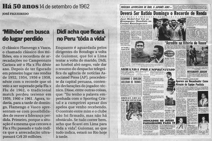 Confira notas sobre o clássico Flamengo x Vasco, o chamado clássico dos milhões e sobre Didi, que acha que ficará no Peru 