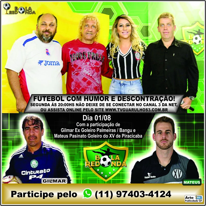Biro-Biro, Gilmar e Mateus, convidados do programa Bola Redonda