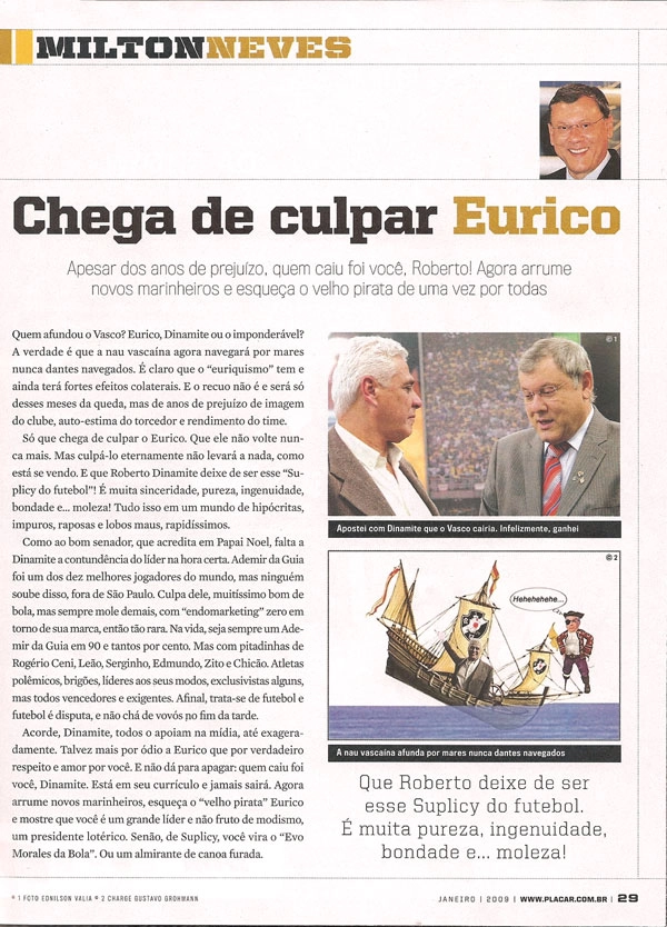 Análise de Milton Neves em sua coluna na revista Placar sobre os desacertos da gestão de Roberto Dinamite no Vasco.