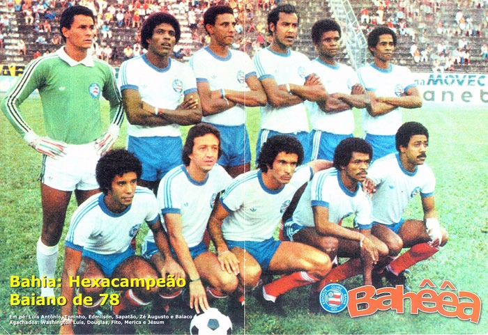 Bahia, o hexacampeão estadual de 1978. Em pé, da esquerda para a direita: Luís Antônio, Toninho, Zé Augusto, Sapatão, Edmilson e Baiaco. Agachados: Washington Luís, Douglas, Fito, Merica e Jésum. Foto: Revista Placar