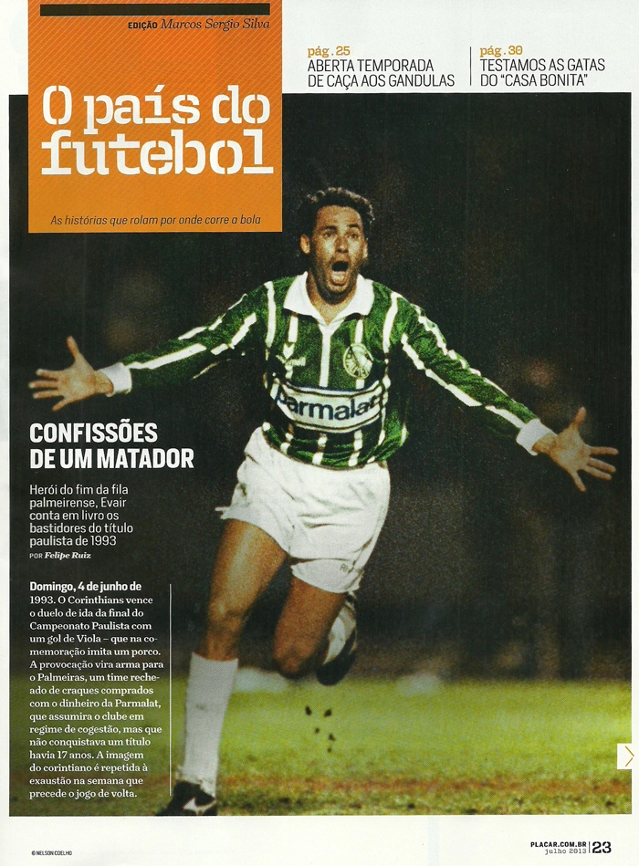 Veja um trecho da matéria da Revista Placar de julho de 2013, onde Evair conta sobre a final contra o Corinthians. Imagem: Placar