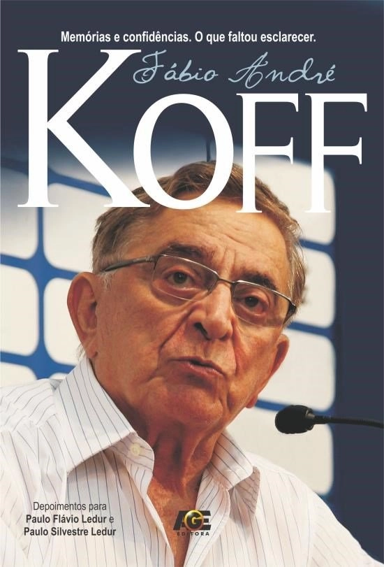 Livro de Fábio Koff, `Memórias e Confidências. O que faltou esclarecer´, lançado em 2016. Reprodução