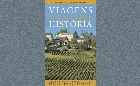 Vem aí o "Viagens Vinhos História", curta!
