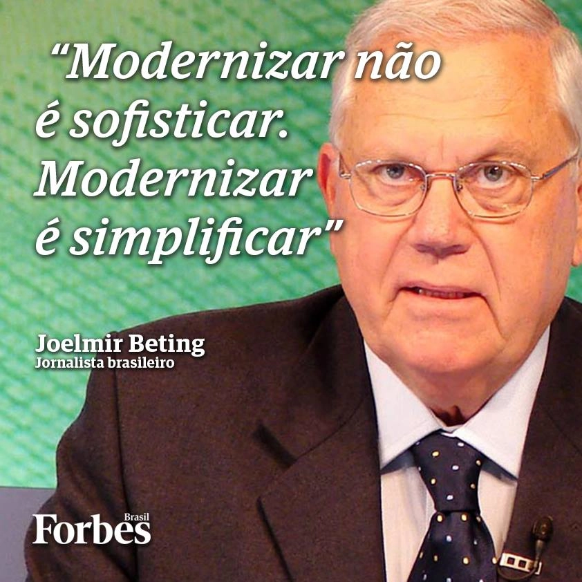 Uma das muitas boas frases de Joelmir Beting...