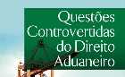 Direito Aduaneiro: Paulo Henrique Cremoneze e Demes Britto lançam livro