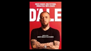 Terceiro Tempo - Livros da Semana - D&acute;Ale - Meus Sonhos, meu Futebol, Minha Vida, meu Legado