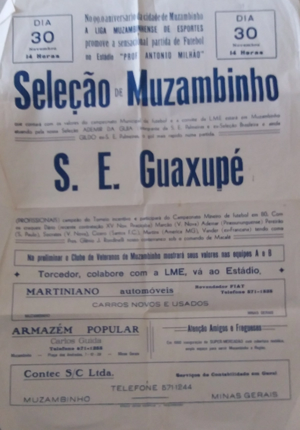 Cartaz anunciando o amistoso da seleção de Muzambinho, reforçada por Ademir da Guia e Gildo, do Palmeiras, contra a Sociedade Esportiva Guaxupé, em 1979, no Estádio Professor Antônio Milhão, nas comemorações do 99º aniversário da cidade de Muzambinho, no dia 30 de novembro de 1979