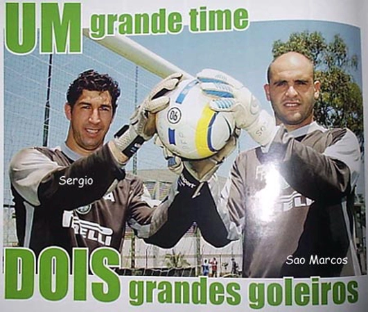 S&eacute;rgio nunca reclamou de ser reserva de Marcos, durante sete anos. Os dois se tornaram grandes amigos, tamb&eacute;m fora dos campos