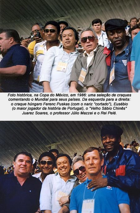 Aqui em foto melhor enquadrada, aquele grande ataque na Copa do México, em 1986. Da esquerda para a direita, você confere os jornalistas e comentaristas Puskas, Eusébio, Juarez Soares, Professor Júlio Mazzei, Piantoni (jogador francês da Copa de 58) e um certo Pelé